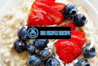 How To Make The Best Oatmeal With Water | 101 Simple Recipe