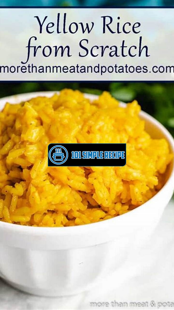 Learn How to Make Delicious Yellow Rice from Scratch | 101 Simple Recipe