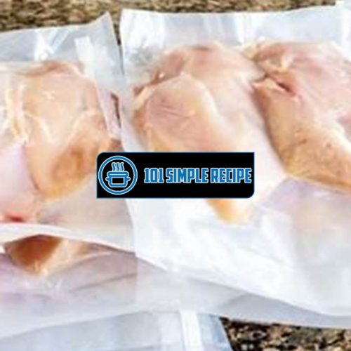 The Proper Way to Freeze Chicken Breast | 101 Simple Recipe