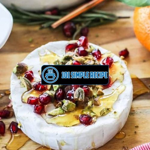 Master the Art of Serving Brie with Ease | 101 Simple Recipe