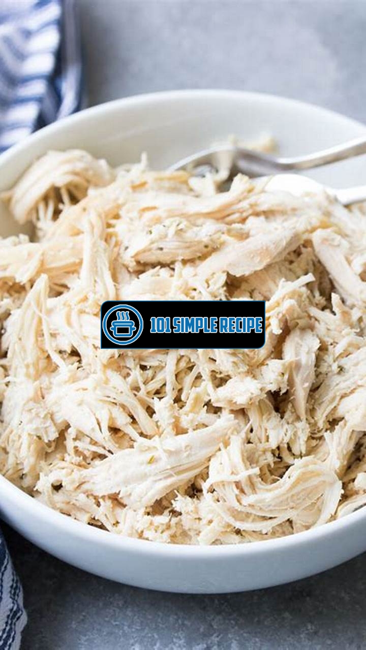 Mastering the Art of Shredding Chicken | 101 Simple Recipe