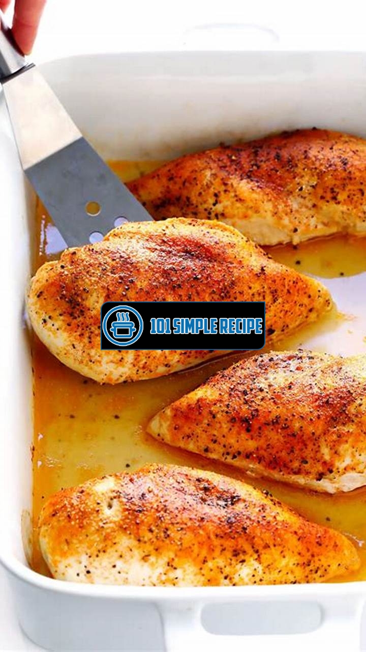 The Best Ways to Bake Chicken Breast for Delicious Results | 101 Simple Recipe