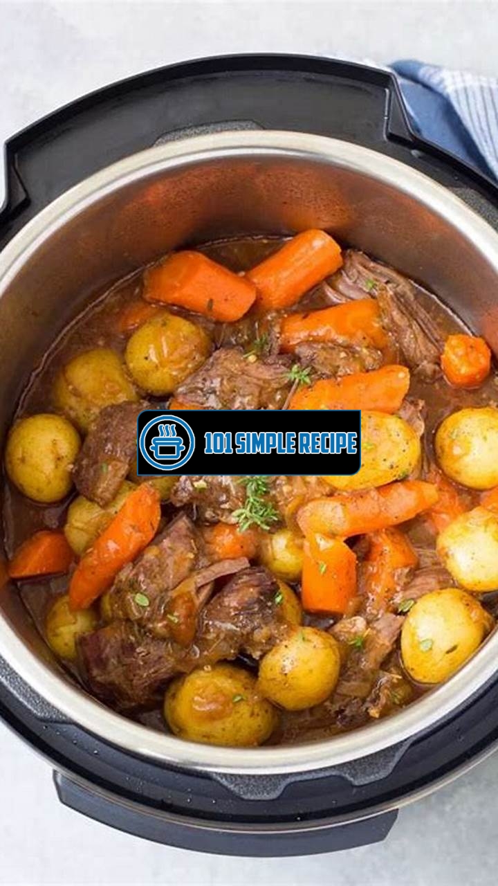 How to Make the Perfect Instant Pot Beef Roast with Potatoes and Carrots Recipe | 101 Simple Recipe