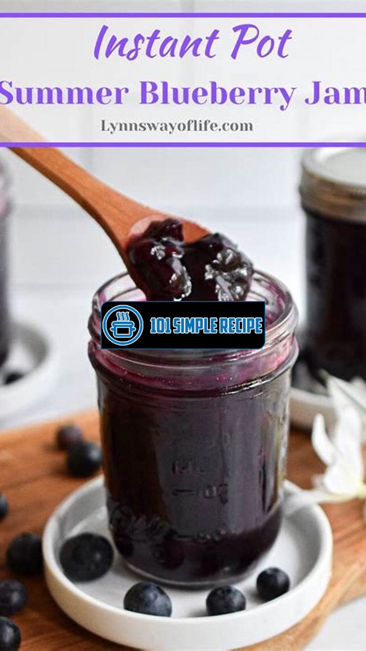 How to Make Quick and Easy Blueberry Jam with Pectin | 101 Simple Recipe