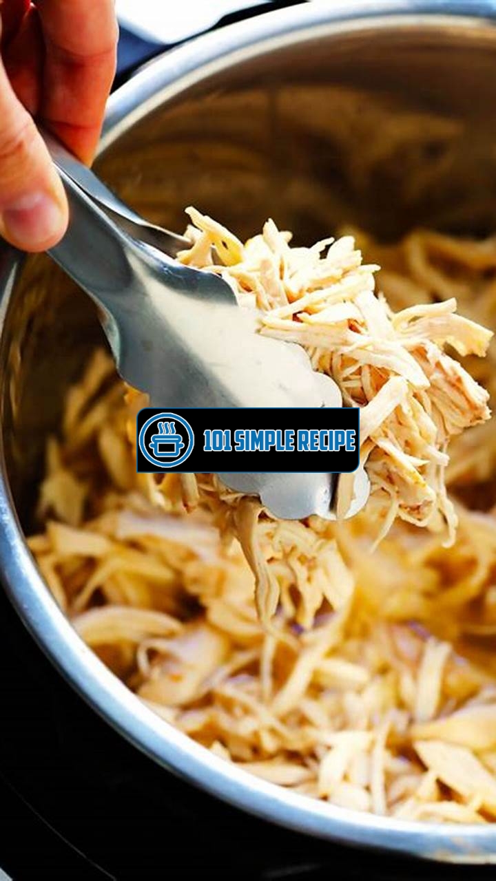 The Best Instantpot Shredded Chicken Recipe | 101 Simple Recipe