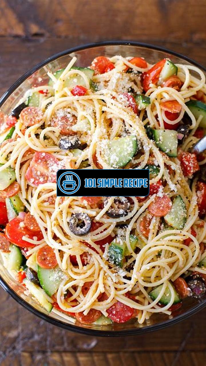 Delicious Italian Spaghetti Pasta Salad Recipes | 101 Simple Recipe
