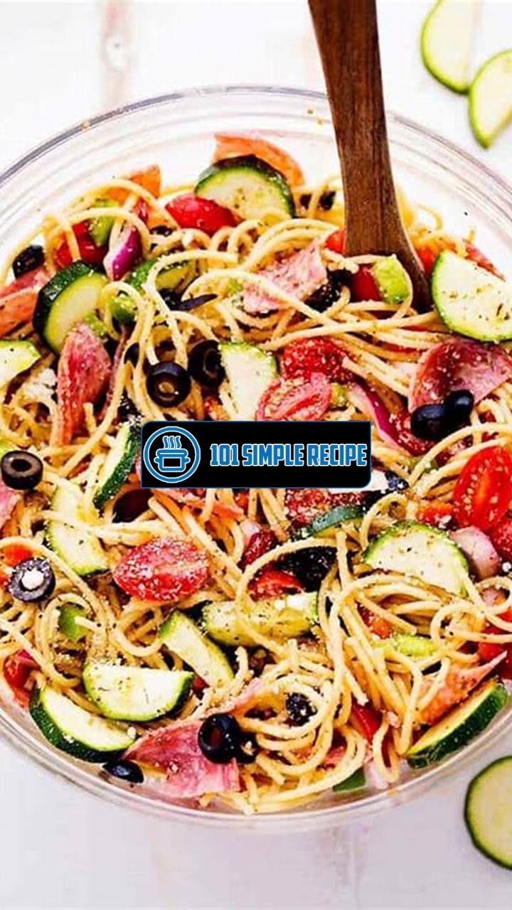 Delicious Italian Spaghetti Salad Recipe | 101 Simple Recipe