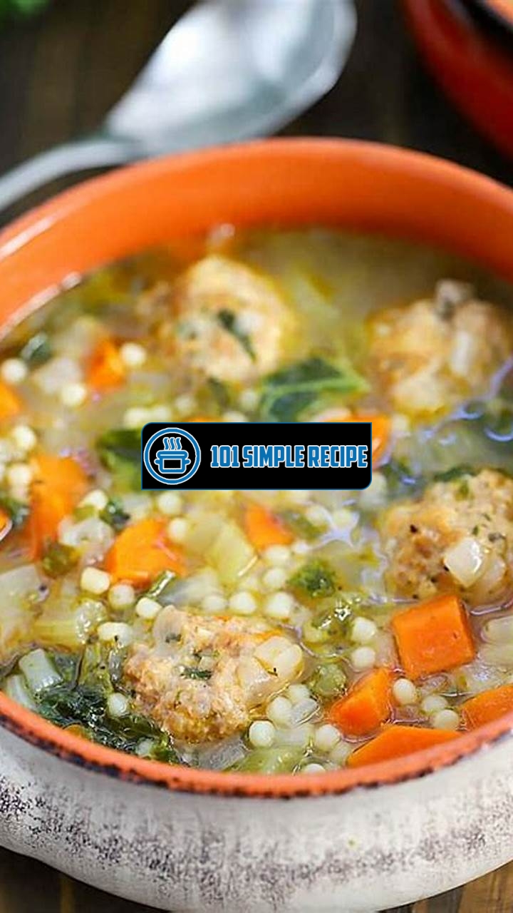 Delicious and Nutritious Italian Wedding Soup Recipe for a Healthy Meal | 101 Simple Recipe