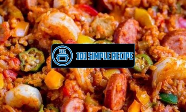 Delicious Jambalaya Recipe with Easy Chicken Sausage | 101 Simple Recipe