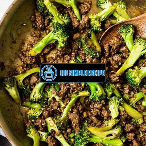 Delicious and Healthy Keto Ground Beef and Broccoli Recipe | 101 Simple Recipe