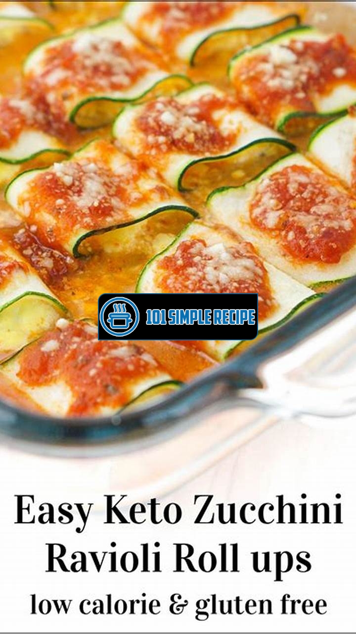 Delicious Keto Zucchini Ravioli for a Healthy Meal | 101 Simple Recipe