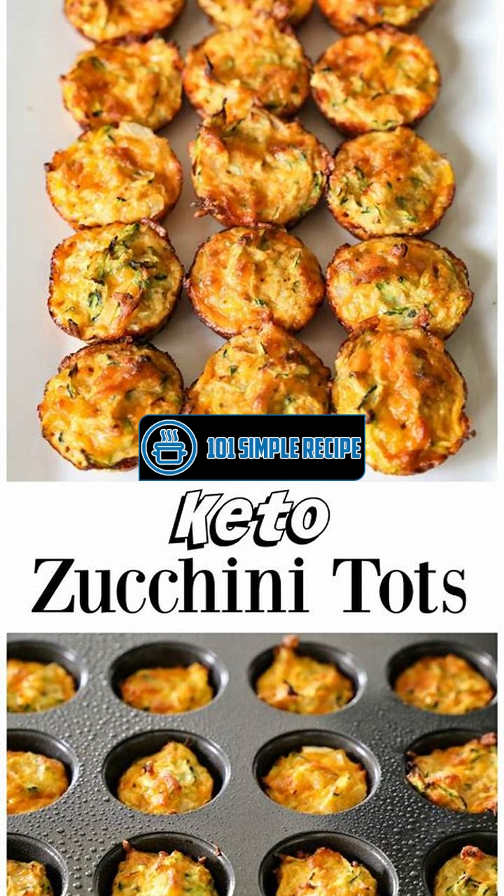 Delicious Keto Zucchini Tots Recipe for Healthy Snacking | 101 Simple Recipe