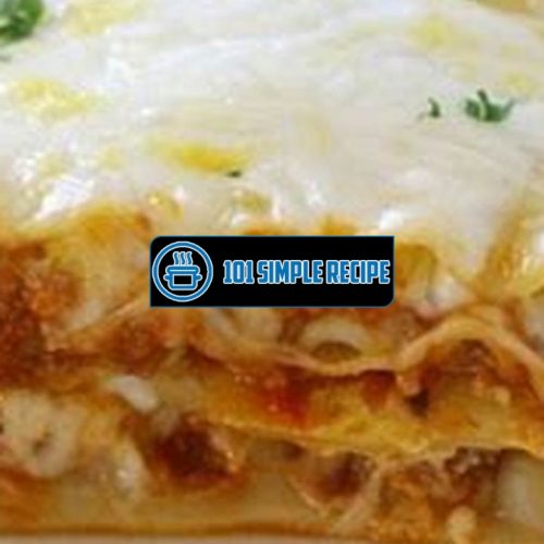 Delicious Lasagna Recipe without Ricotta Cheese | 101 Simple Recipe