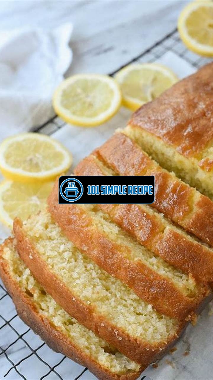 Delicious Lemon Bread Recipe for Summer Refreshment | 101 Simple Recipe