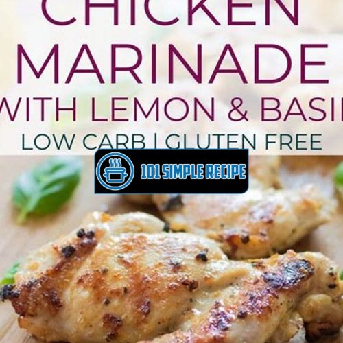 Delicious and Healthy Chicken Marinade Recipes | 101 Simple Recipe