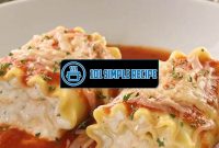 Delicious Make Ahead Lasagna Roll Ups | 101 Simple Recipe