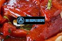 Delicious Marinated Roasted Red Bell Peppers | 101 Simple Recipe