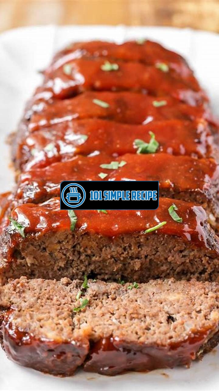 The Essential Ingredients for a Delicious Meatloaf Recipe | 101 Simple Recipe