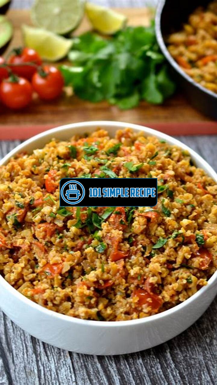 Delicious Mexican Cauliflower Rice for Whole30 Dieters | 101 Simple Recipe