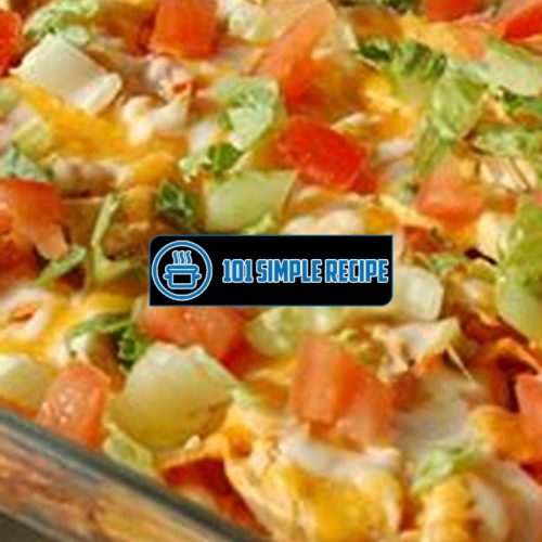 Delicious Mexican Chicken Casserole Recipe with Doritos | 101 Simple Recipe