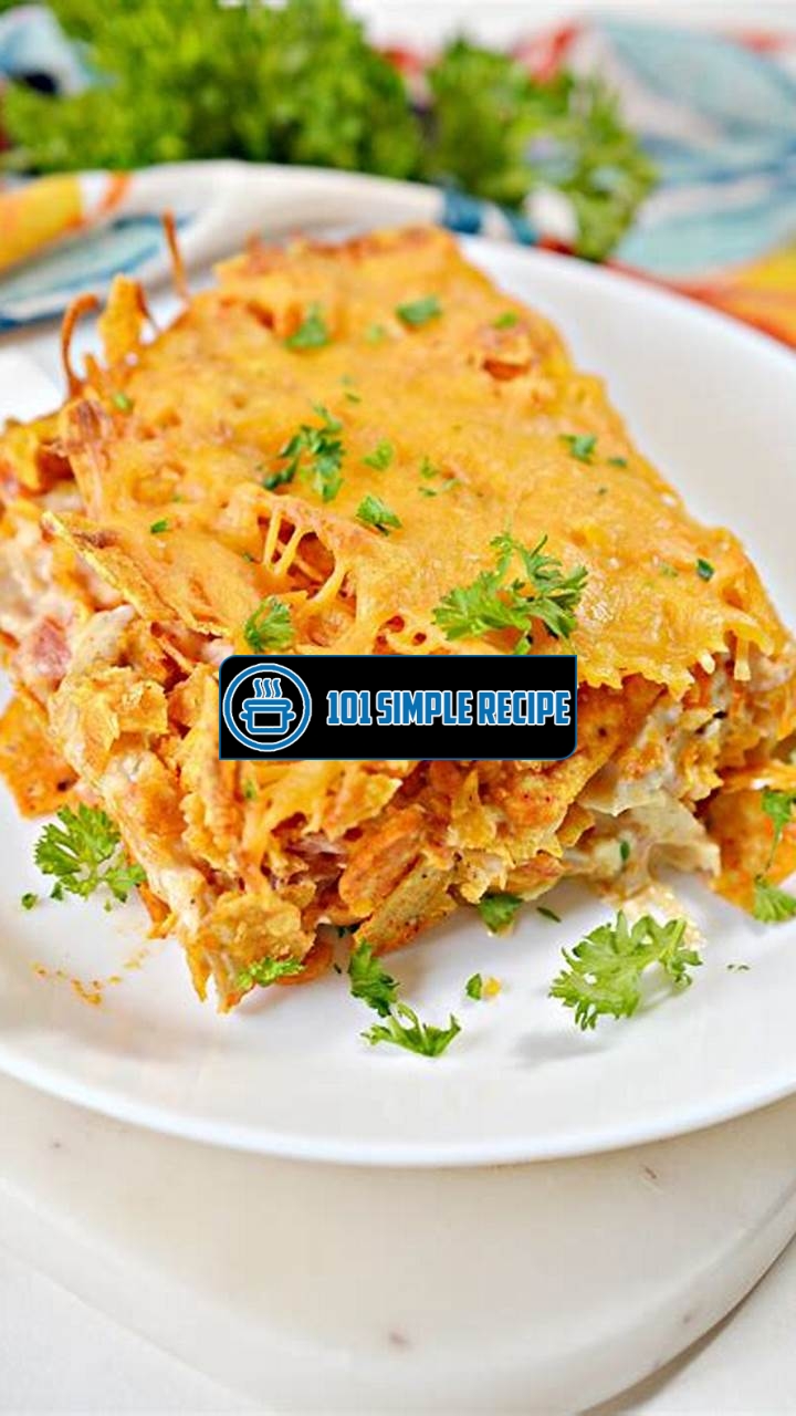 Bold Flavors and Comforting Texture: Mexican Chicken Casserole with Doritos and Sour Cream | 101 Simple Recipe