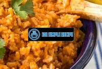 Delicious Mexican Rice Recipe to Spice Up Your Meals | 101 Simple Recipe