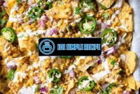 Delicious Mexican Street Corn Nachos Recipe | 101 Simple Recipe