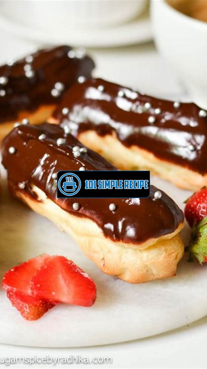 Indulge in Delicious and Easy Mini Chocolate Eclairs | 101 Simple Recipe