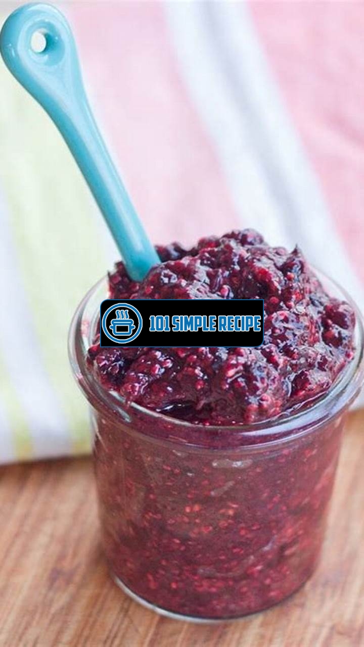 Mixed Berry Chia Seed Jam: A Delightful Burst of Taste | 101 Simple Recipe