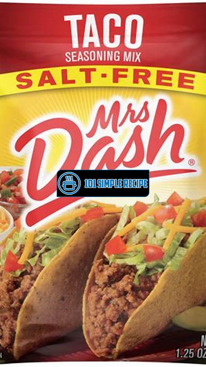Enhance Your Tacos with Mrs. Dash Taco Seasoning | 101 Simple Recipe