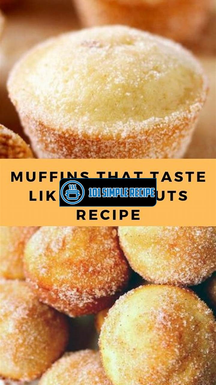 Irresistible Muffins That Taste Like Doughnuts | 101 Simple Recipe