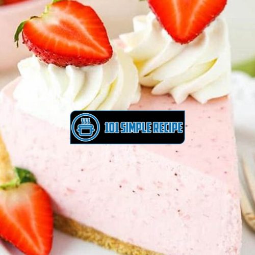 No Bake Strawberry Cheesecake Recipe With Jello Strawberry | 101 Simple Recipe