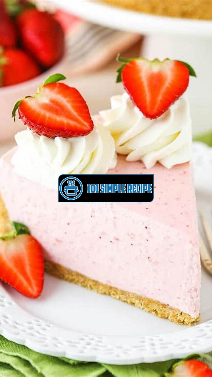 No Bake Strawberry Cheesecake Recipe with Jello Strawberry | 101 Simple Recipe