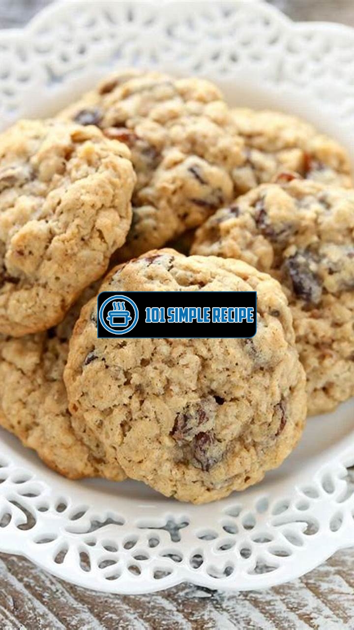 Delicious Oatmeal Raisin Cookie Recipe for All Occasions | 101 Simple Recipe