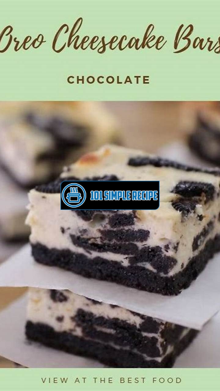 Indulge in Delicious Oreo Cheesecake Bars | 101 Simple Recipe
