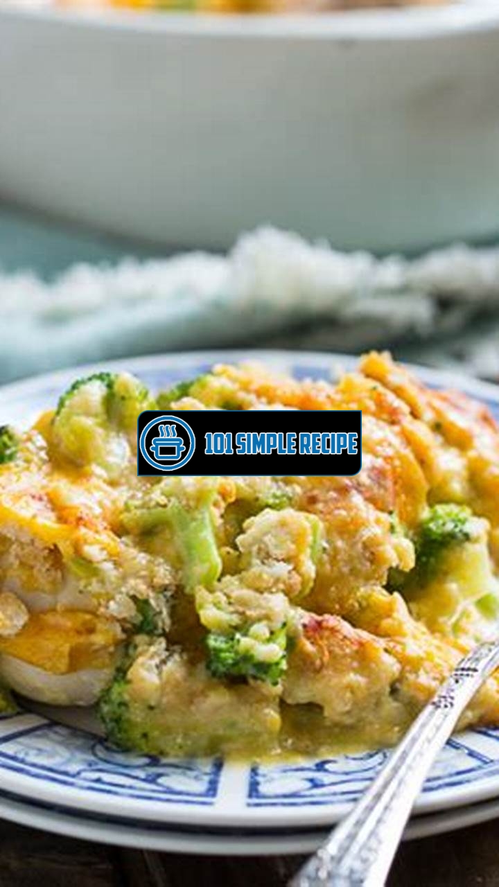 Oven Baked Broccoli Cheddar Chicken Cracker Barrel | 101 Simple Recipe