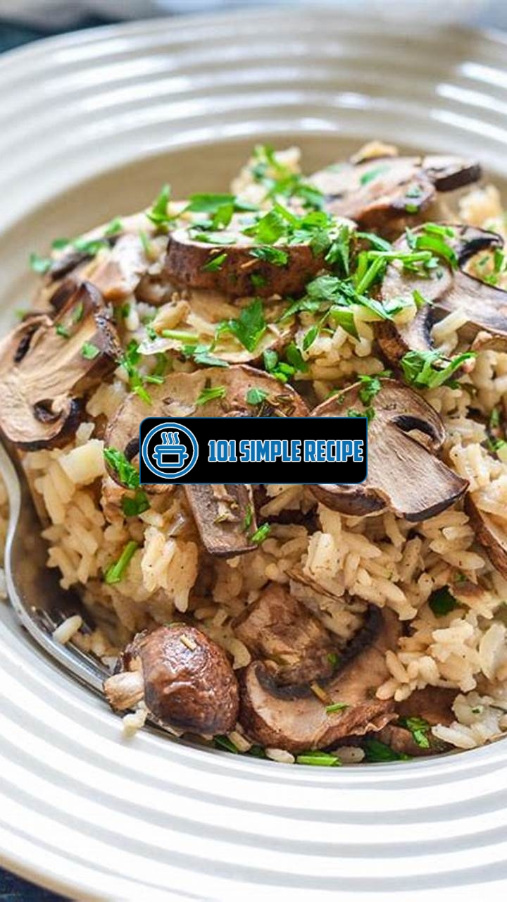 Delicious Oven Baked Garlic Mushroom Rice Recipe | 101 Simple Recipe
