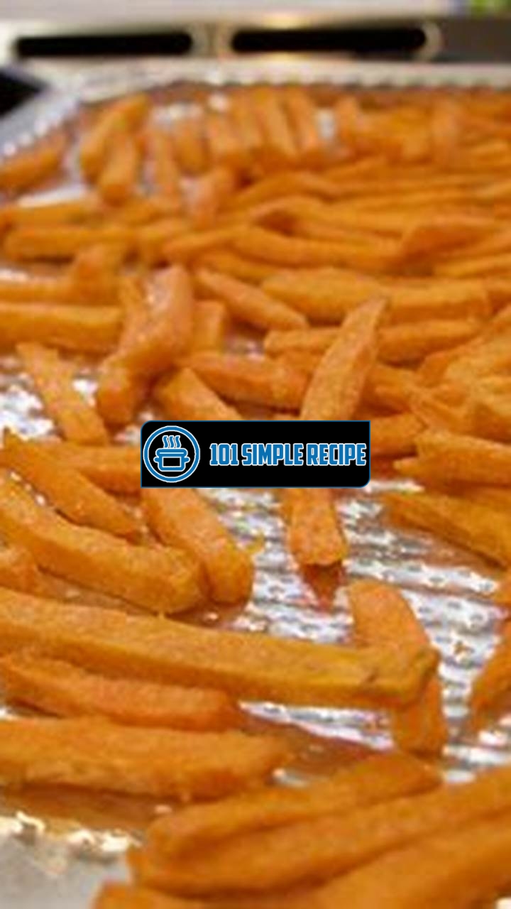 Crispy and Delicious Oven Baked Sweet Potato Fries | 101 Simple Recipe