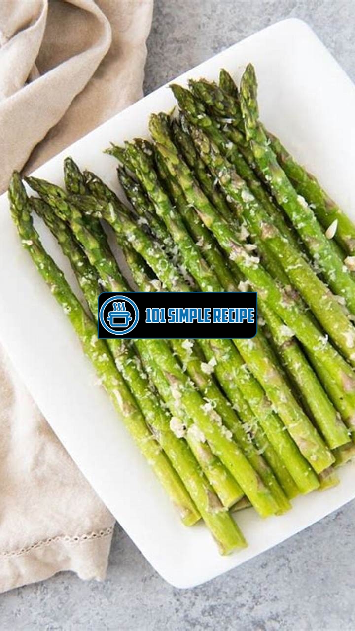 How to Make Delicious Oven Roasted Asparagus Parmesan | 101 Simple Recipe
