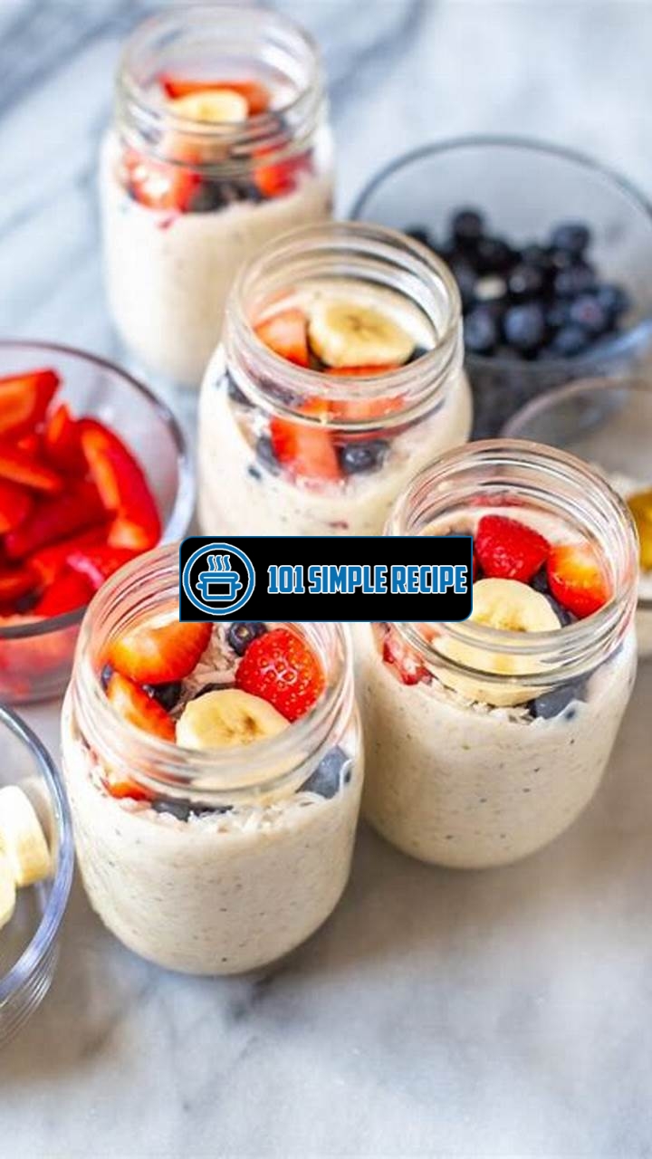 Delicious and Nutritious Overnight Oats Recipe with Almond Milk and Greek Yogurt | 101 Simple Recipe