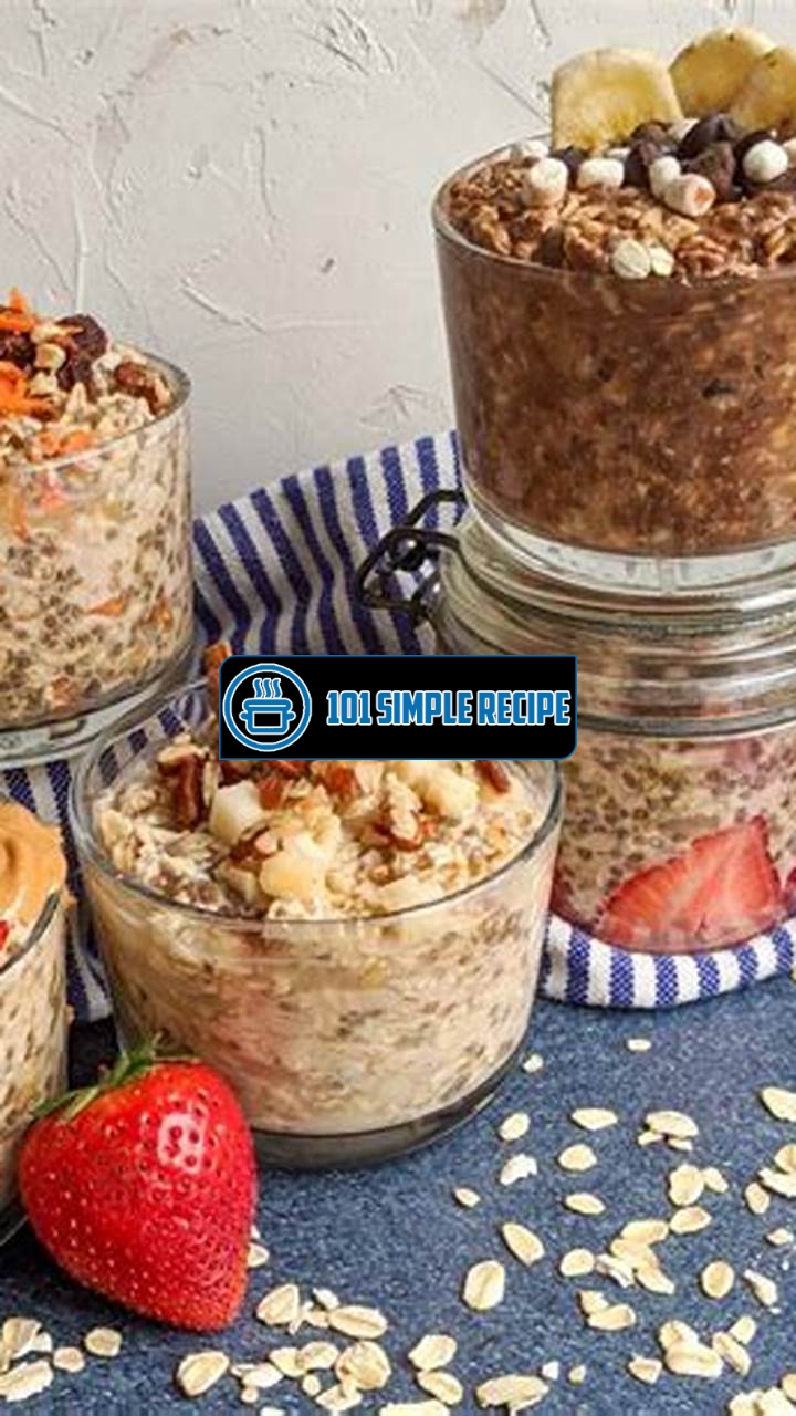 Delicious Overnight Oats Recipe for a Healthy Breakfast | 101 Simple Recipe