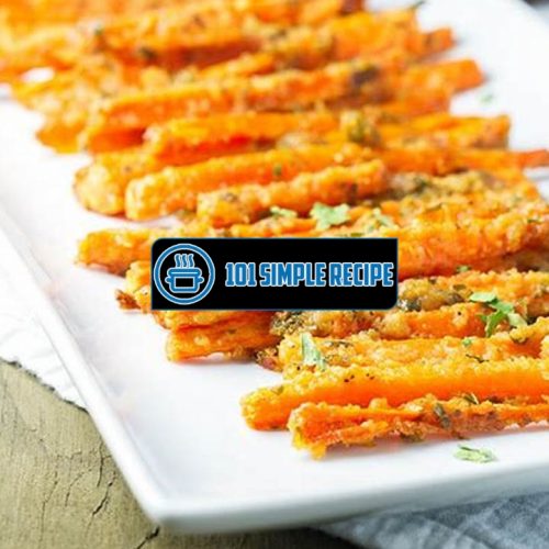 Delicious Parmesan Carrot Fries Recipe | 101 Simple Recipe