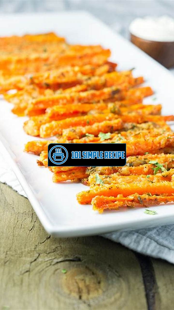 Delicious Parmesan Carrot Fries Recipe | 101 Simple Recipe