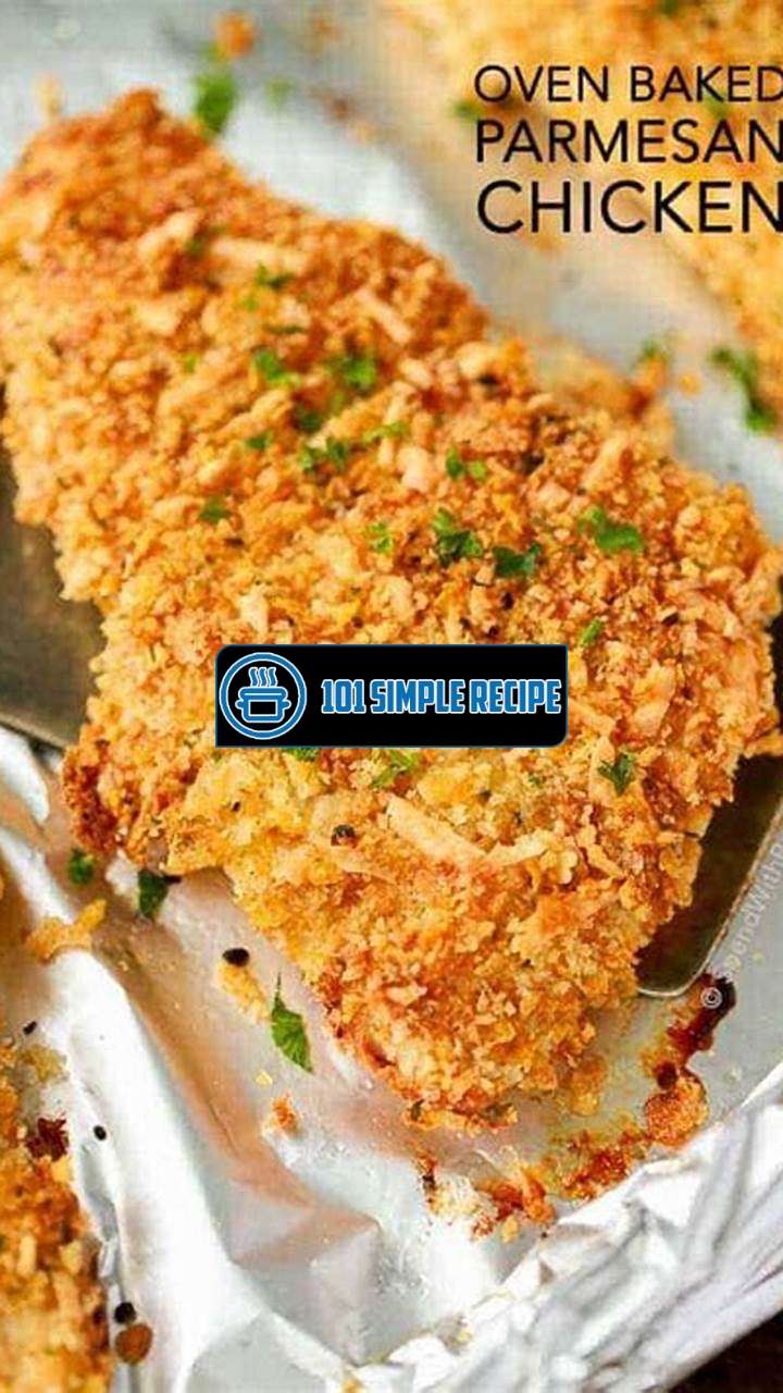 Delicious Parmesan Crusted Chicken Recipe Baked to Perfection | 101 Simple Recipe