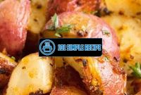 Irresistibly Delicious Parmesan Roasted Red Potatoes | 101 Simple Recipe