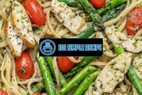 Delicious Pasta with Chicken and Asparagus | 101 Simple Recipe