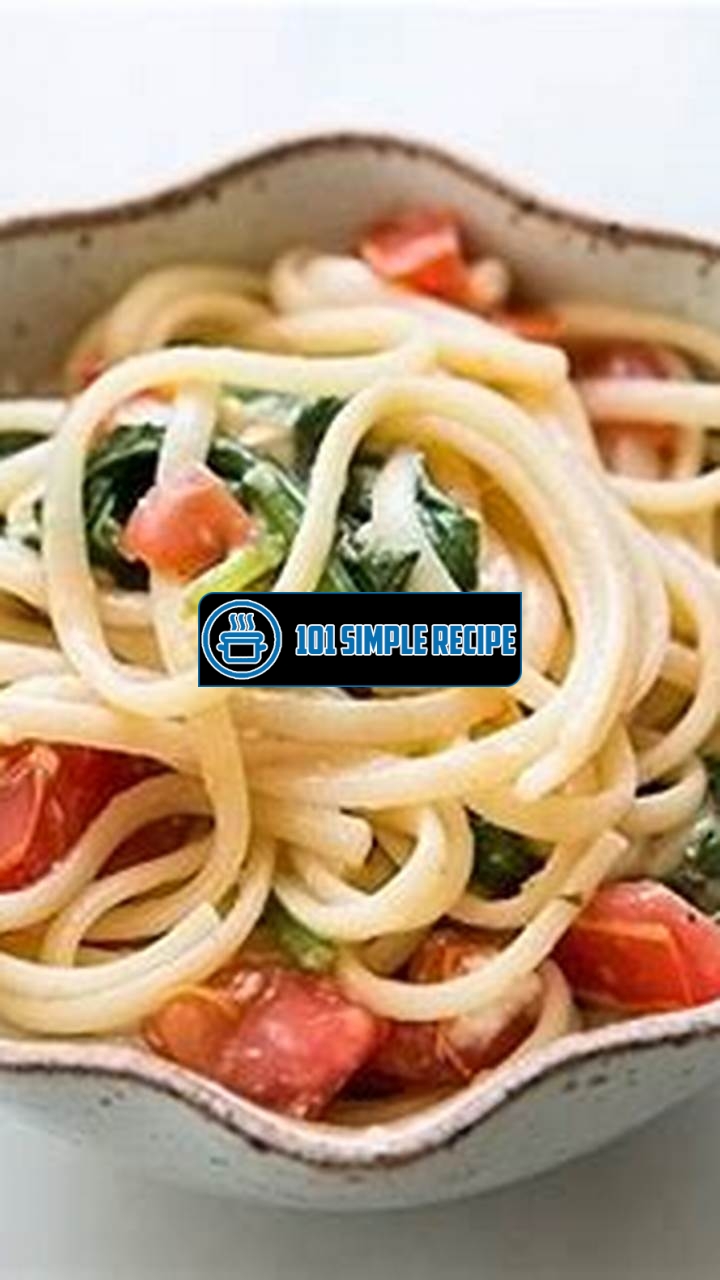 Pasta with Tomato, Spinach, Basil, and Brie: A Flavorful Delight | 101 Simple Recipe
