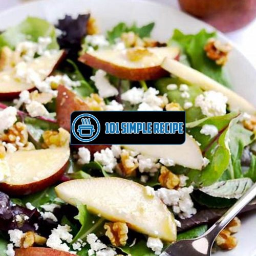 Delicious Pear Salad with Creamy Goat Cheese | 101 Simple Recipe