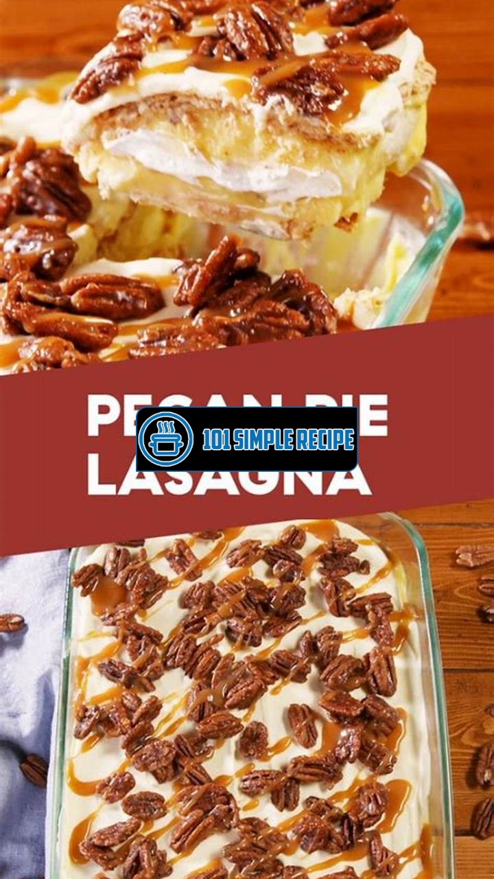 Irresistible Pecan Pie Lasagna: A Perfect Dessert Delight | 101 Simple Recipe