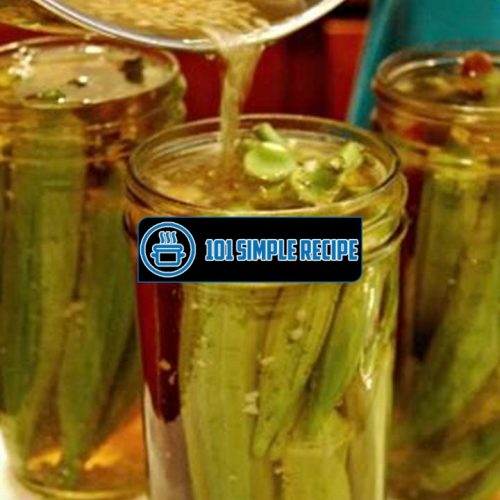 Pickled Okra Recipe: Delicious and Easy Homemade Version | 101 Simple Recipe